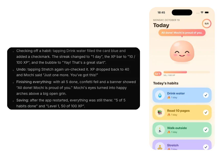 The agent's report after the first build, which says it checked off Drink water, undid Stretch, finished all five habits and saw progress survive a restart, next to the first version of Mochi with the pet, an XP bar and pastel habit cards